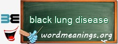 WordMeaning blackboard for black lung disease